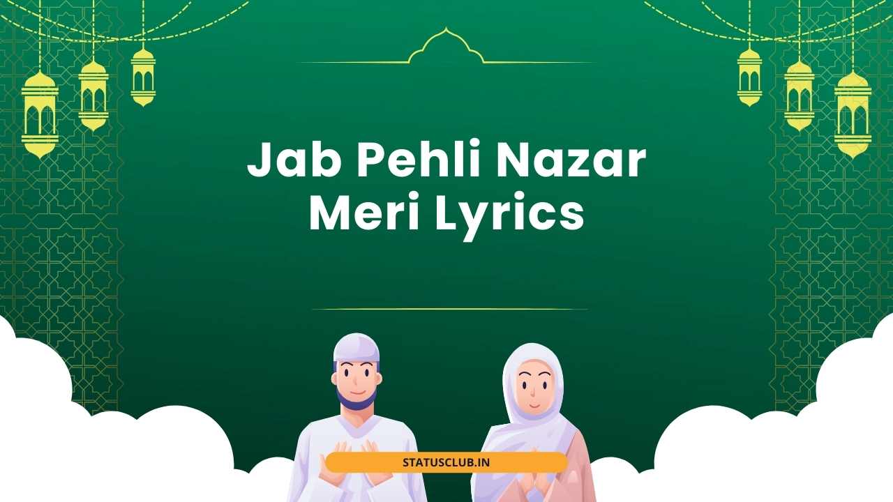 Jab Pehli Nazar Meri Lyrics
