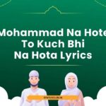 Mohammad Na Hote To Kuch Bhi Na Hota Lyrics